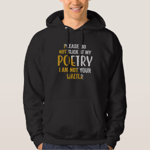 Sudadera Por favor, no hagas clic en mi poesía, no soy tu W