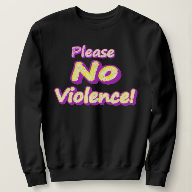 Sudadera "¡Por favor, no haya violencia!" Diseño Cuto. ¡Haz (Anverso del diseño)