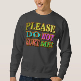 Sudadera "¡Por Favor, No Me Hagas!" Diseño Cuto. ¡Hazte con