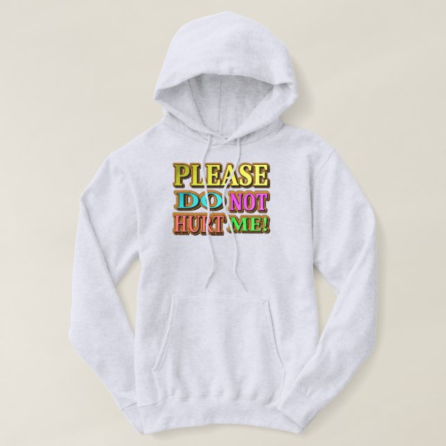 Sudadera "¡Por Favor, No Me Hagas!" Diseño Cuto. ¡Hazte con (Diseño del anverso)