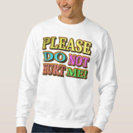 Sudadera "¡Por Favor, No Me Hagas!" Diseño Cuto. ¡Hazte con