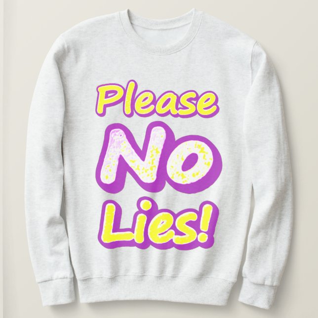 Sudadera "¡Por favor, no mientas!" Diseño Cuto. ¡Hazte con  (Anverso del diseño)