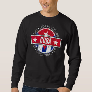 Sudadera Por favor, no molesten, estoy soñando con Cuba
