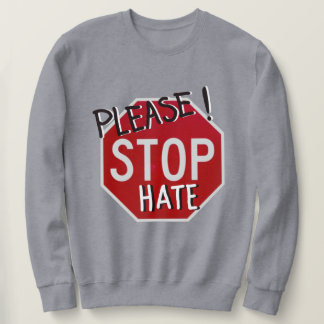 Sudadera ¡Por favor! Pare el odio pare la señal
