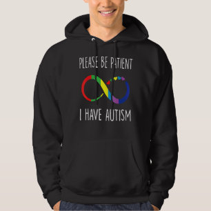 Sudadera Por Favor Sé Paciente Tengo Autismo Autismo Infini