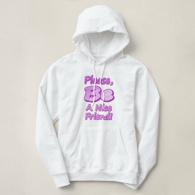 Sudadera "¡Por Favor, Sé Un Amigo Agradable!" Diseño Cuto.  (Diseño del anverso)