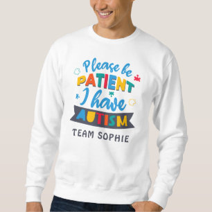 Sudadera Por Favor Sea Paciente Tengo Autismo Personalizado