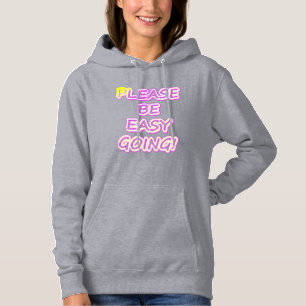 Sudadera "¡Por Favor, Sean Fáciles De Ir!" Diseño Cuto. Com