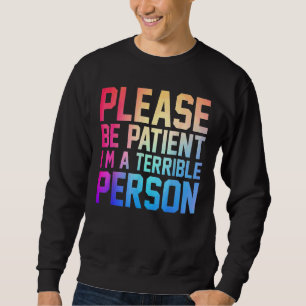 Sudadera Por favor, ten paciencia, soy un vestido de person