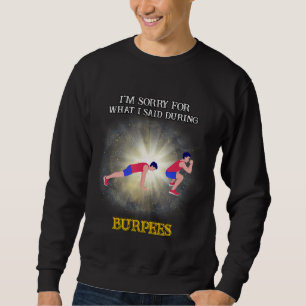 Sudadera Por Lo Que Dije Durante Las Burpeas Diciendo Sarcá
