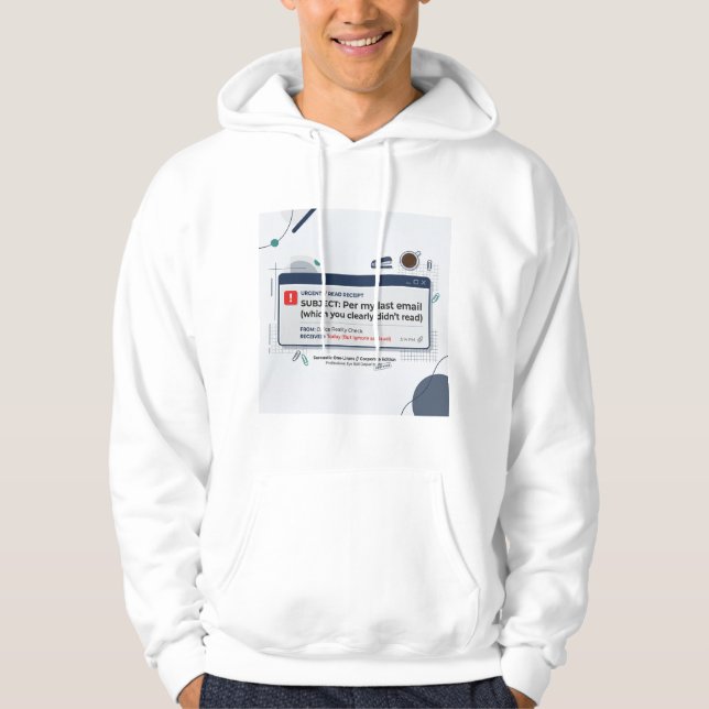 Sudadera Por Mi Último Correo Electrónico Chiste de Oficina (Anverso)