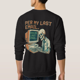 Sudadera Por Mi Último Correo   Esqueleto Divertido Retro A
