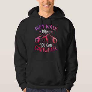 Sudadera ¿Por Qué Caminar Cuando Se Puede Gimnasta De Carto