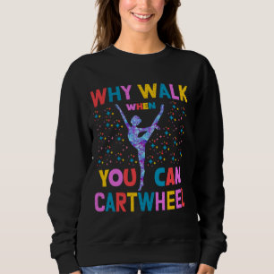 Sudadera ¿Por Qué Caminar Cuando Se Puede Gimnasta De Carto