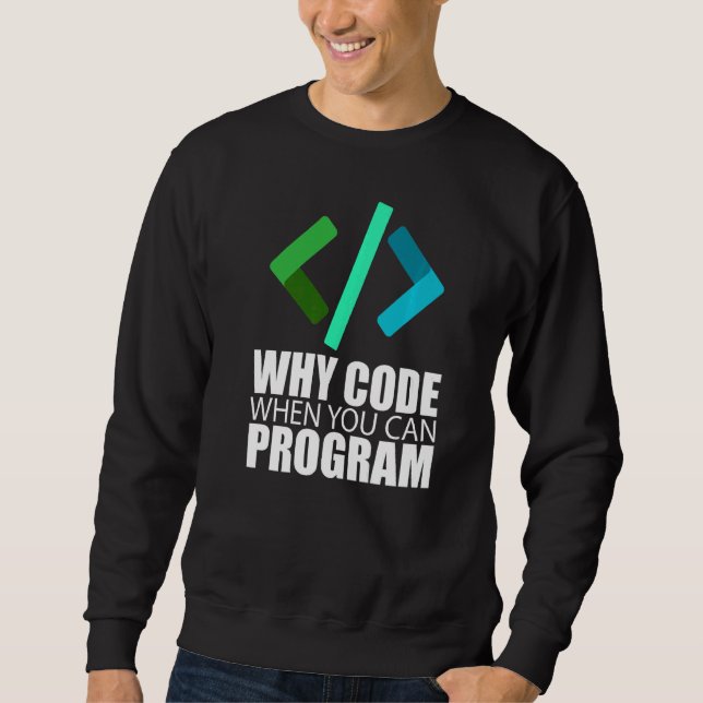 Sudadera ¿Por qué codificar cuándo se puede programar el pr (Anverso)