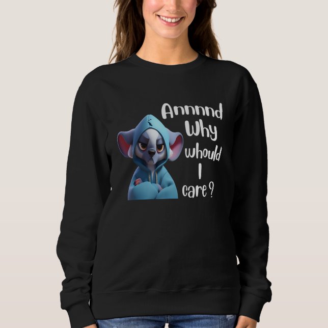 Sudadera ¿Por qué debería importarme Koala Sarcástico para  (Anverso)