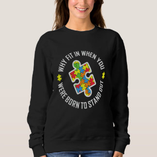 Sudadera ¿Por Qué Encajar Cuando Naciste Para Destacar El A
