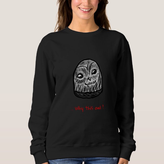Sudadera Por qué este búho (Anverso)