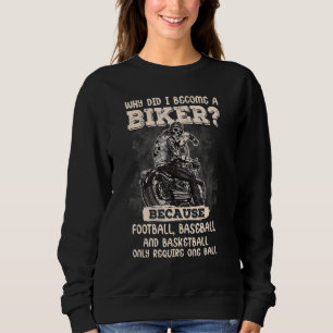 Sudadera ¿Por Qué Me Convertí En Un Biker Para El Biker?