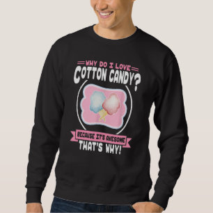 Sudadera ¿Por qué me encanta el dulce de algodón?