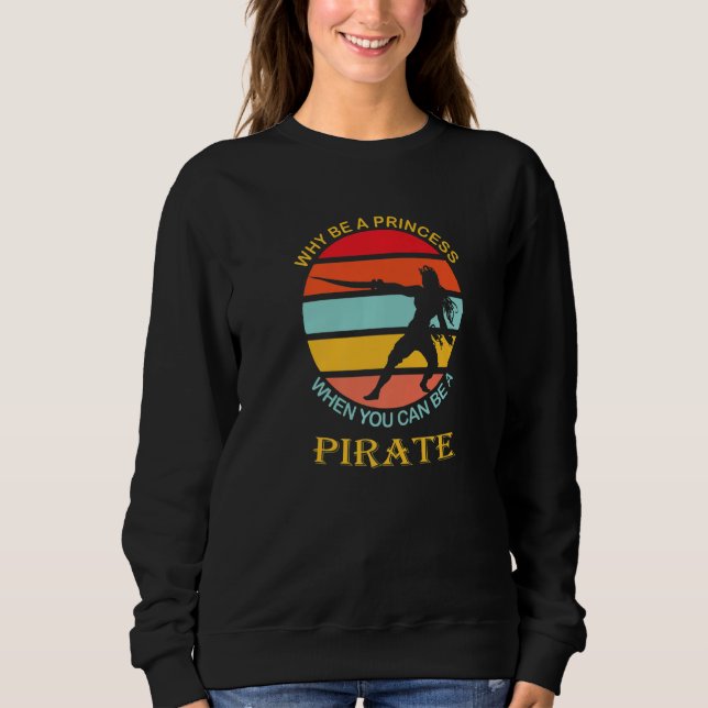 Sudadera ¿Por qué ser una princesa cuando se puede ser una  (Anverso)