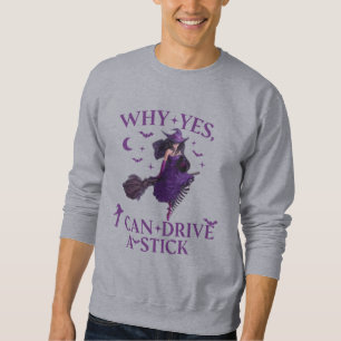 Sudadera Por qué sí ICan Drive A Stick Shirt Fiesta Gracios