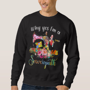Sudadera Por qué sí, soy una máquina de coser Sewciopath ad
