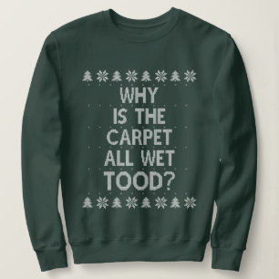 Sudadera ¿Por qué son los Navidades del moqueta Wet Todd?
