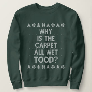 Sudadera ¿Por qué son los Navidades del moqueta Wet Todd?