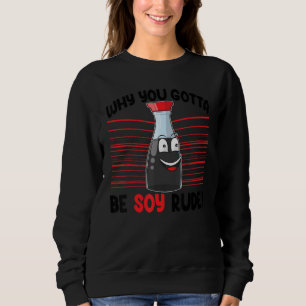 Sudadera Por Qué Tienes Que Ser Tan Grosera  Salsa De Mujer