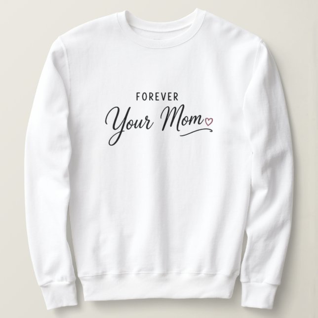 Sudadera Por Siempre Tu Mamá (Anverso del diseño)
