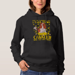 Sudadera Por Supuesto, Hablo Con Mi Cavalier, Quien Más Pue