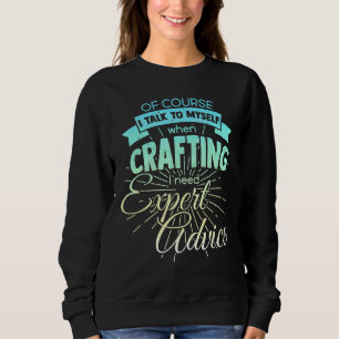 Sudadera Por Supuesto Que Hablo Con Mí A Veces Necesito Exp