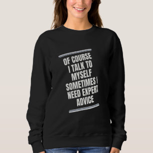 SUDADERA POR SUPUESTO QUE HABLO CONMIGO MISMO A VECES NECES