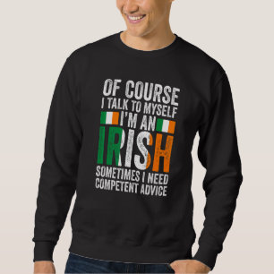 Sudadera por supuesto que hablo conmigo mismo, soy irlandés