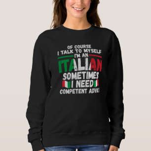 Sudadera por supuesto que hablo conmigo mismo soy italiano