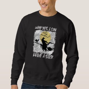 Sudadera ¡Por supuesto que sí, puedo conducir un stick! Cal