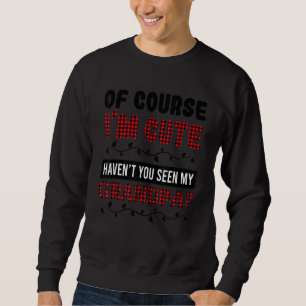 Sudadera Por supuesto que soy lindo, no has visto a mi abue