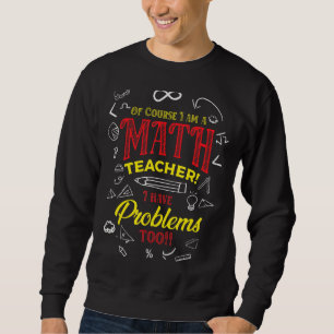 Sudadera Por Supuesto Que Soy Maestra De Matemáticas Tambié