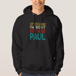 Sudadera POR SUPUESTO QUE TENGO RAZÓN SOY PAUL Camiseta Nav