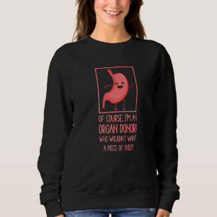 Sudadera Por Supuesto Soy Un Donante De Órganos Enfermera D
