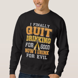 Sudadera Por Último Dejar De Beber Para Bien Ahora Bebo Par