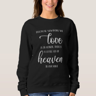Sudadera Porque Alguien Que Amamos Está En El Cielo Diciend