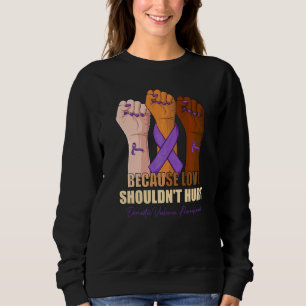 Sudadera Porque el amor no debe doler Concienciación sobre
