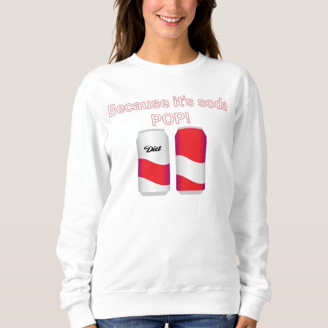 Sudadera Porque es una camiseta pop de Soda (Anverso)