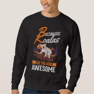 Sudadera Porque Koalas son increíblemente impresionantes Ko