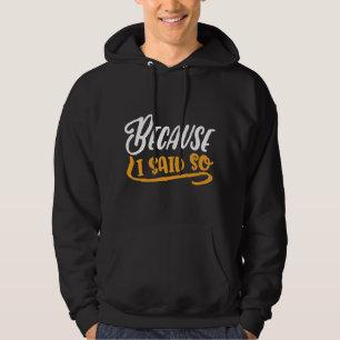 Sudadera Porque Lo Dije