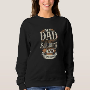 Sudadera Porque mi papá es un soldado, por eso lo amo