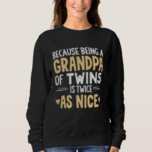 Sudadera Porque ser abuelo de gemelos es dos veces más agra