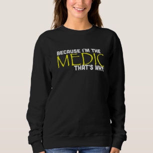 Sudadera Porque soy la medicina por eso es el hospital